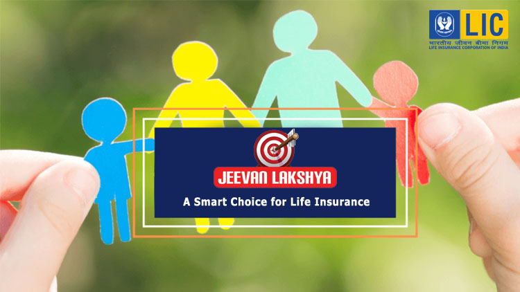 LIC's Jeevan Lakshya, a smart choice for life insurance